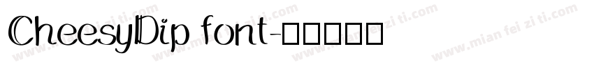 CheesyDip font字体转换